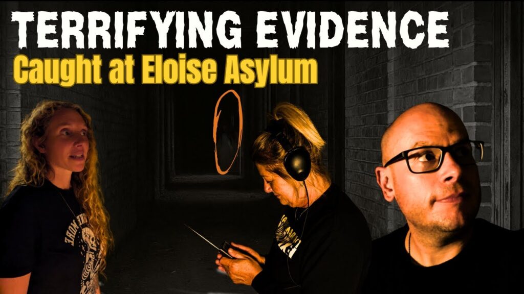 Featured Paranormal Exploring Video: Eloise Asylum